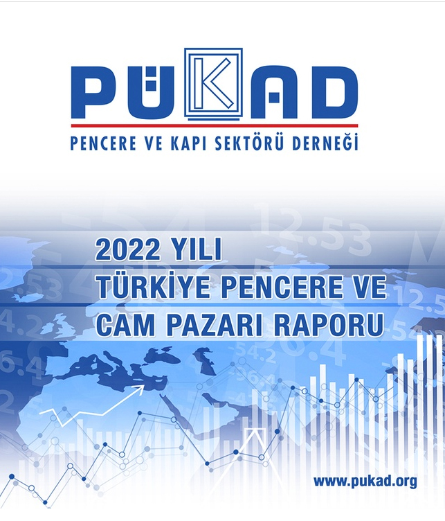 PÜKAD - 2022 YILI TÜRKİYE PENCERE VE CAM PAZARI RAPORU