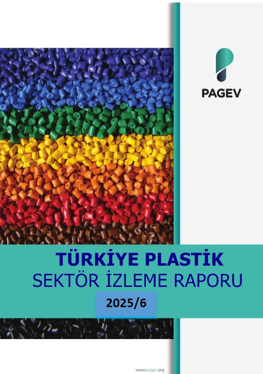 TÜRKİYE PLASTİK SEKTÖR İZLEME RAPORU 2025 / 6