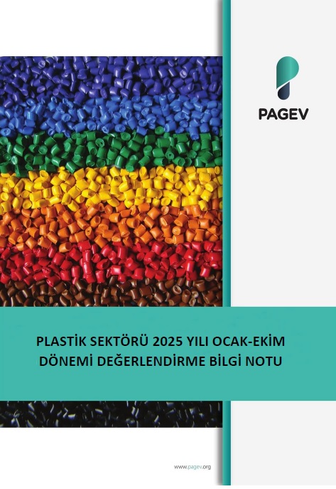 PLASTİK SEKTÖRÜ 2025 YILI OCAK-EKİM DÖNEMİ DEĞERLENDİRME BİLGİ NOTU