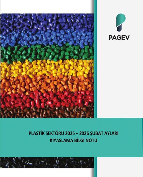 PLASTİK SEKTÖRÜ 2025-2026 ŞUBAT AYLARI KIYASLAMA BİLGİ NOTU