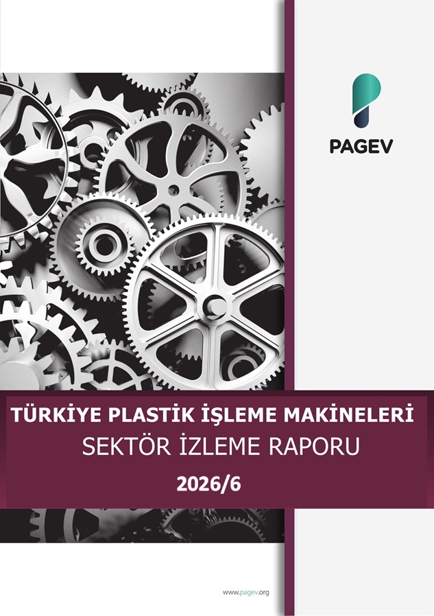 2026 Ocak Haziran Türkiye Plastik İşleme Makinaları Sektör İzleme Raporu