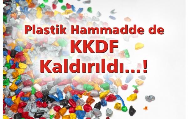 Plastik Hammadde'de KKDF Kaldırıldı...!
