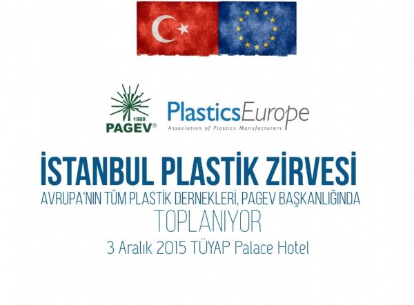 İSTANBUL PLASTİK ZİRVESİ... Avrupa'nın tüm plastik dernekleri PAGEV Başkanlığında Toplanıyor