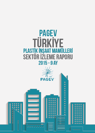Türkiye Plastik İnşaat Mamülleri Sektör İzleme Raporu 2015 / 9 Ay