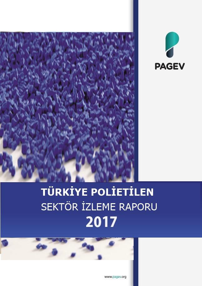 Türkiye Polietilen Sektör İzleme Raporu 2017/9 Aylık (Yıl Sonu Tahminli)