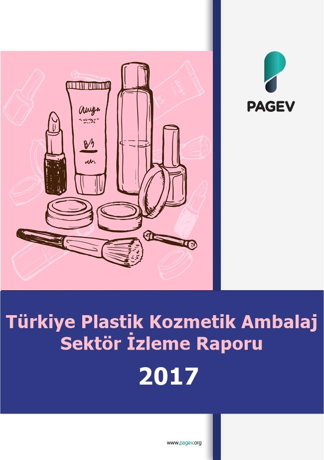 Türkiye Plastik Kozmetik Ambalaj Sektör İzleme Raporu 2017