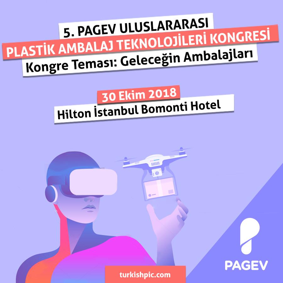 5. PAGEV ULUSLARARASI PLASTİK AMBALAJ TEKNOLOJİLERİ KONGRESİ PROGRAMI AÇIKLANDI