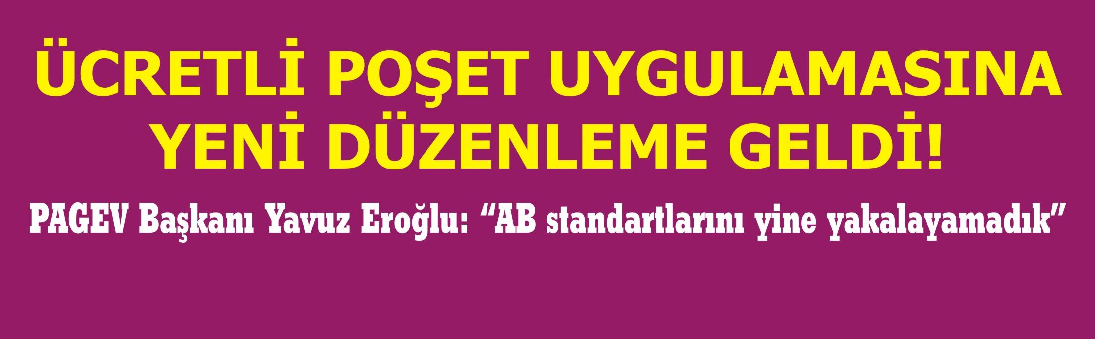 ÜCRETLİ POŞET UYGULAMASINA YENİ DÜZENLEME GELDİ!