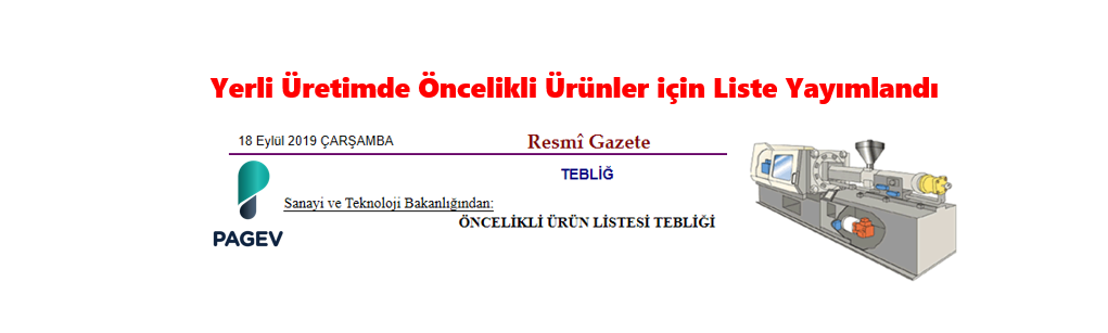 Yerli Üretimde Öncelikli Ürünler için Liste Yayımlandı