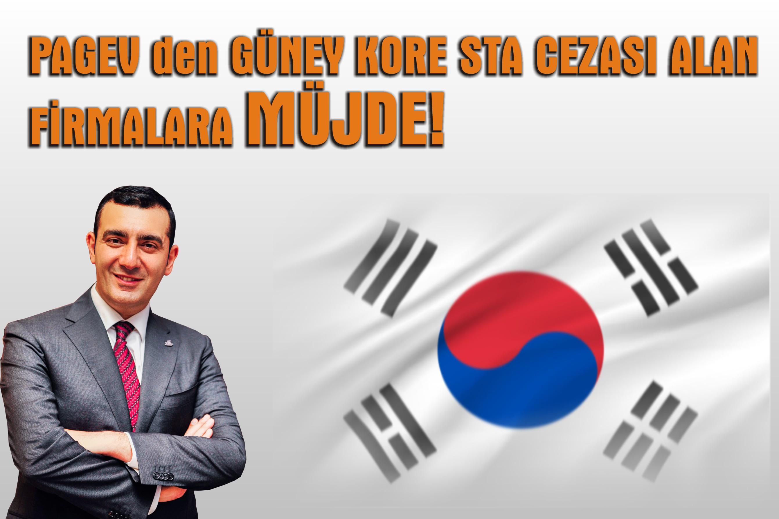 PAGEV'den GÜNEY KORE STA CEZASI ALAN FİRMALARA MÜJDE!