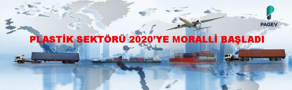 PLASTİK SEKTÖRÜ 2020’YE MORALLİ BAŞLADI