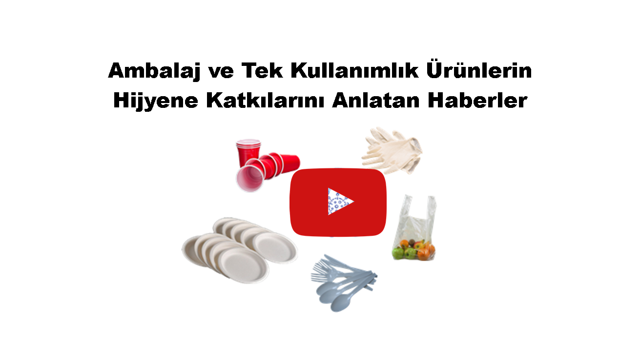 Ambalaj ve Tek Kullanımlık Ürünlerin Hijyene Katkılarını Anlatan Haberler