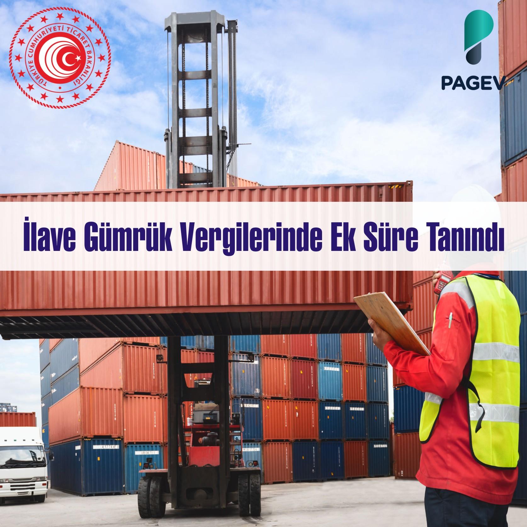 İlave Gümrük Vergilerinde Ek Süre Tanındı