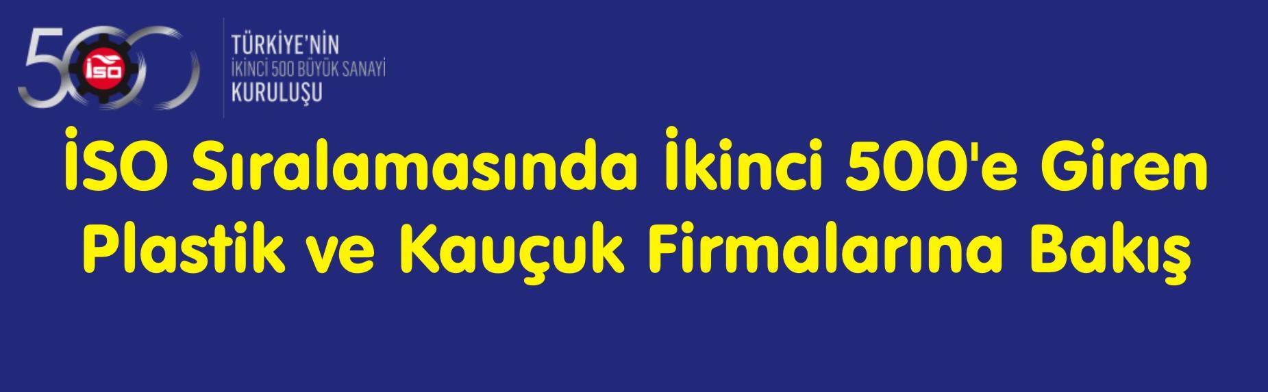 İSO Sıralamasında İkinci 500'e Giren Plastik ve Kauçuk Firmalarına Bakış