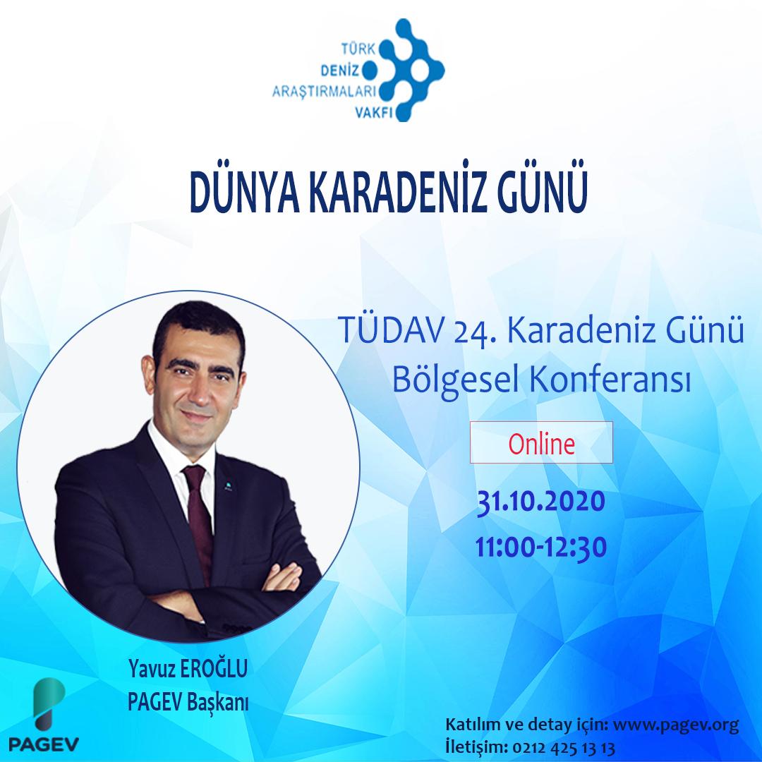 31 Ekim Dünya Karadeniz Günü’nde, TÜDAV 24. Karadeniz Günü Bölgesel Konferansı’ndayız