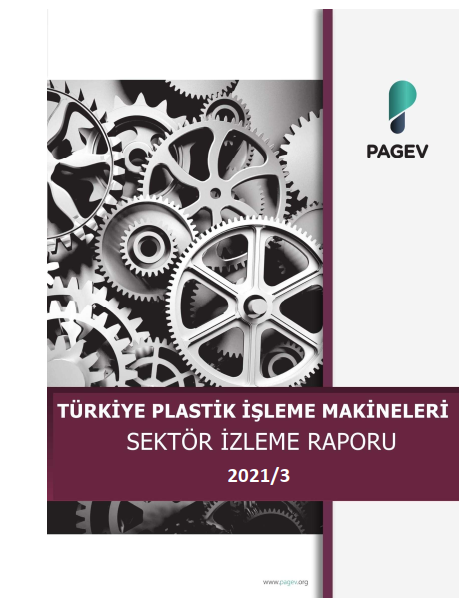 Türkiye Plastik İşleme Makinaları Sektör İzleme Raporu 2021/3